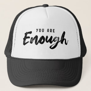You are enough motivation trucker hat