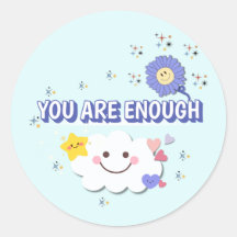 You Are Enough – Positive Message Sticker