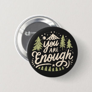 You are enough self love affirmation 6 cm round badge