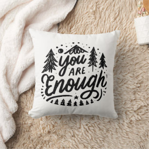 You are enough self love affirmation quotes cushion