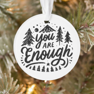 You are enough self love affirmation quotes ornament