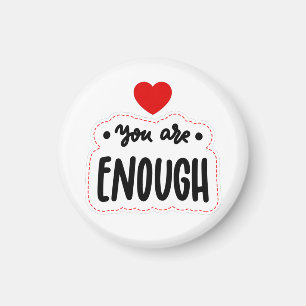 YOU ARE ENOUGH SELF LOVE    MAGNET