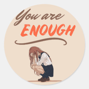You Are Enough Self Love Motivational Quote Typo Classic Round Sticker