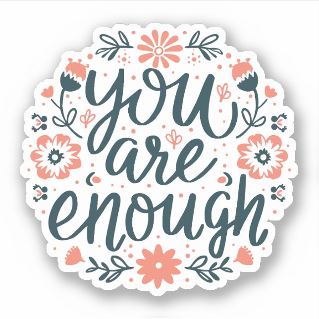You are enough self love quotes cute girly floral (Front)