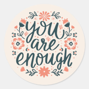 You are enough self love quotes floral aesthetic classic round sticker