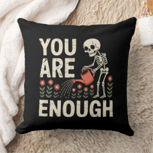 You Are Enough Skeleton – Gothic Positive Affirma Cushion