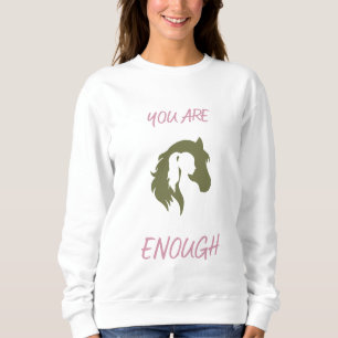 You Are Enough Sweatshirt