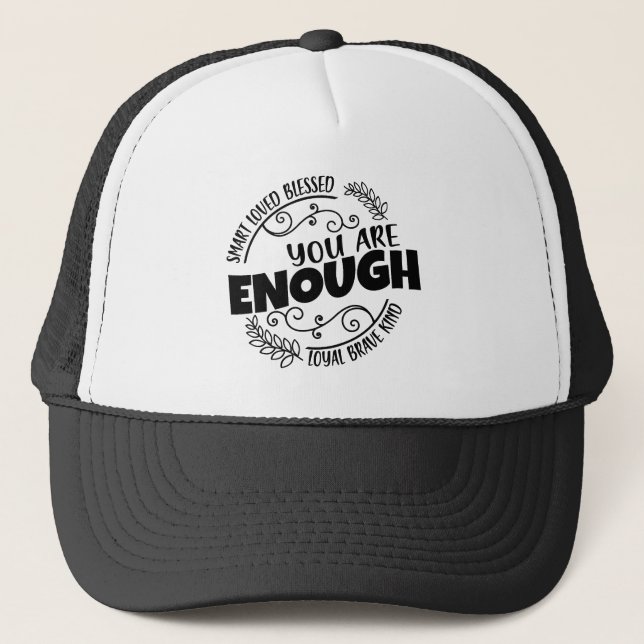 You are enough trucker hat (Front)