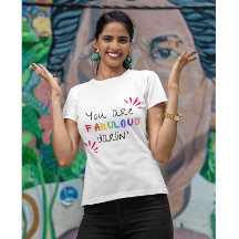 You Are Fabulous Darlin