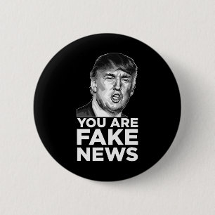 You Are Fake News - President Trump Sarcastic Insu 6 Cm Round Badge