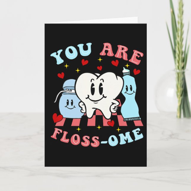 You Are Floss-ome Cute Teeth  Card (Front)