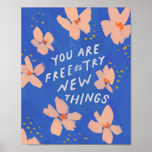 You are free to try new things - inspirational poster