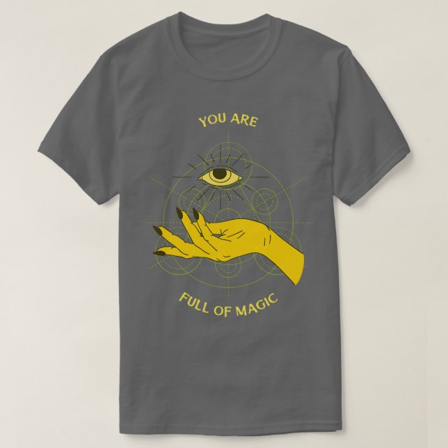 You are full of magic T-Shirt (Design Front)