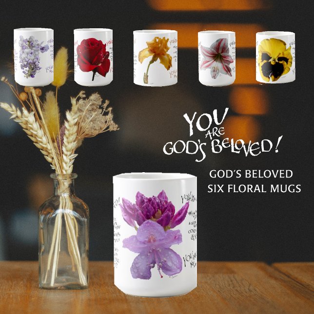 YOU ARE GOD'S BELOVED RHODODENDRON PURPLE LOVED COFFEE MUG (Creator Uploaded)