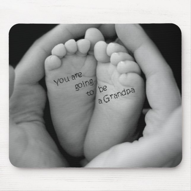 You are going to be a grandpa mouse pad (Front)
