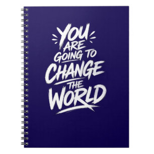 You Are Going to Change the World Notebook
