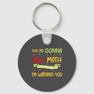 You Are Gonna Love Math After You Meet Me I'm Warn Key Ring