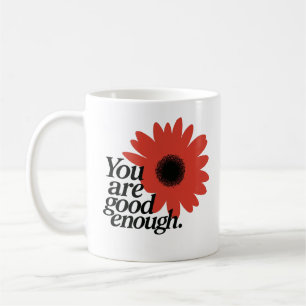 "You Are Good Enough" Red Daisy Mug