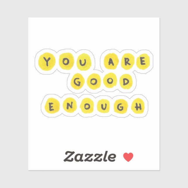 You are good enough sticker (Sheet)
