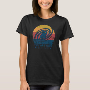 You Are Here Astronomy Milky Way Solar System Gal T-Shirt