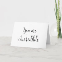You are Incredible, Inspiring Message