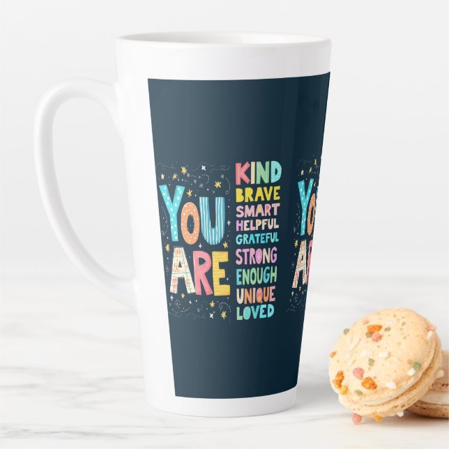 You Are Inspirational Quote Positive Typography  Latte Mug (In Situ)
