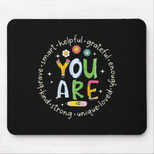 You Are Kind Brave Smart 100 Days Of School Positi Mouse Pad