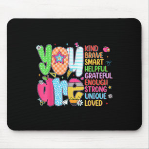 You Are Kind Brave Smart Back To School Teacher Ki Mouse Pad