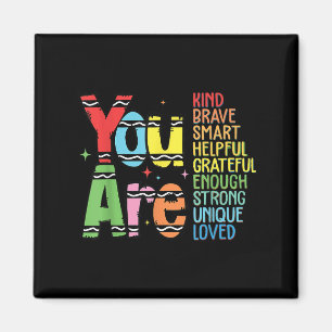 You Are Kind Smart Brave Motivational Back To Scho Magnet