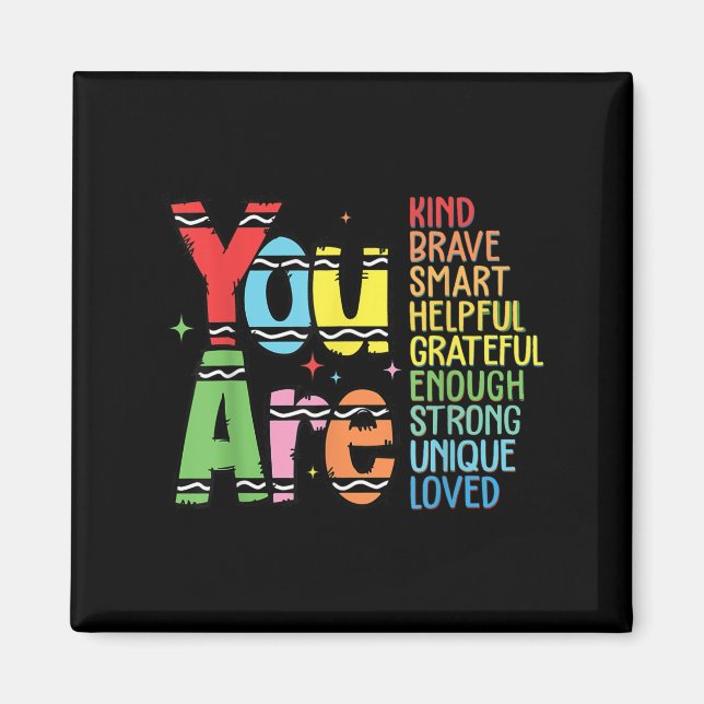 You Are Kind Smart Brave Motivational Back To Scho Magnet (Front)
