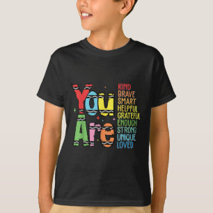 You Are Kind Smart Brave Motivational Back To Scho T-Shirt
