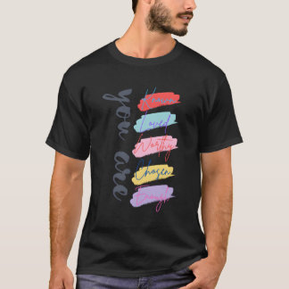 You Are Known Loved Worthy Chosen Enough Christian T-Shirt