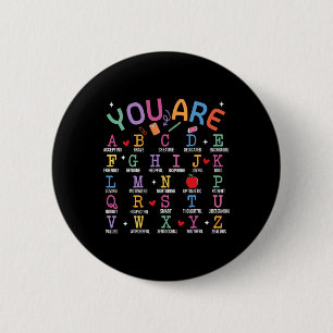 You Are Letters Alphabet Learn Abcs Inspiration Te 6 Cm Round Badge