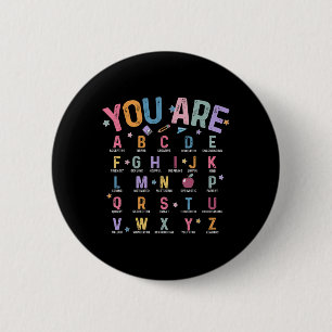 You Are Letters Alphabet Learn Abcs Inspiration Te 6 Cm Round Badge