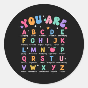 You Are Letters Alphabet Learn Abcs Inspiration Te Classic Round Sticker