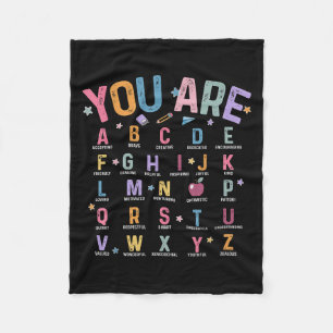 You Are Letters Alphabet Learn Abcs Inspiration Te Fleece Blanket
