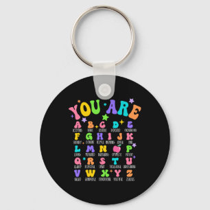 You Are Letters Alphabet Learn Abcs Inspiration Te Key Ring