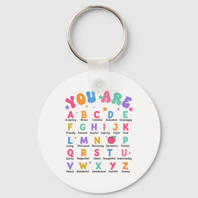 You Are Letters Alphabet Learn Abcs Inspiration Te Key Ring (Front)