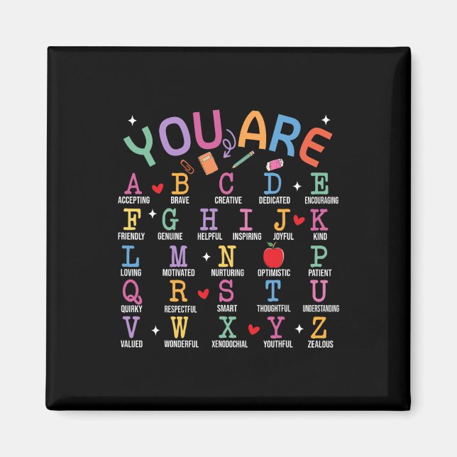 You Are Letters Alphabet Learn Abcs Inspiration Te Magnet (Front)