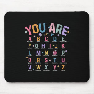 You Are Letters Alphabet Learn Abcs Inspiration Te Mouse Pad