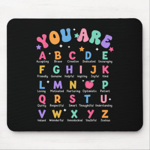 You Are Letters Alphabet Learn Abcs Inspiration Te Mouse Pad