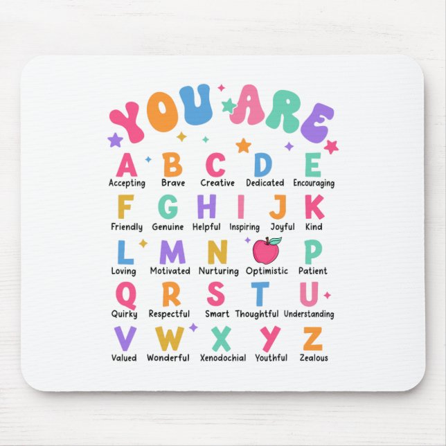 You Are Letters Alphabet Learn Abcs Inspiration Te Mouse Pad (Front)