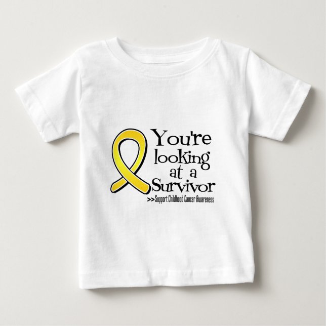 You are Looking at a Childhood Cancer Survivor Baby T-Shirt (Front)