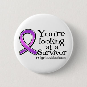 You are Looking at a Pancreatic Cancer Survivor 6 Cm Round Badge