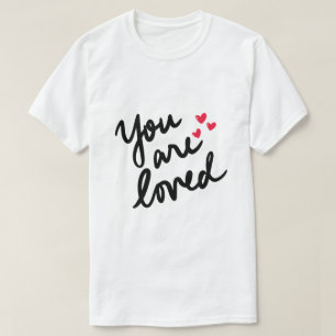 You Are Loved – Affirmation Typography T-Shirt