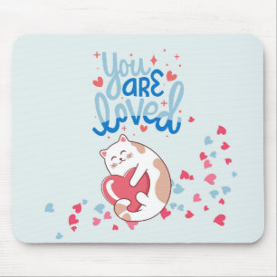 You Are Loved Cats Mouse Pad
