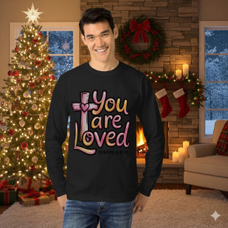You Are Loved Christian men’s Tshirt