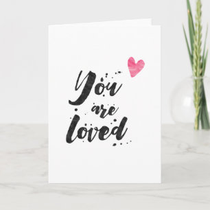 You Are Loved - Inspirational Greeting Card