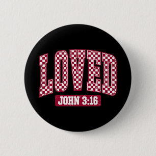 You Are Loved John 3_16 For God So Loved The World 6 Cm Round Badge