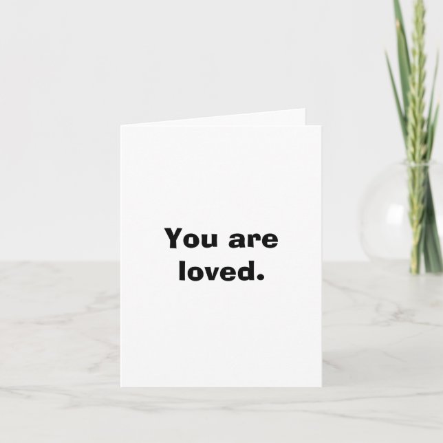 You are loved note card (Front)